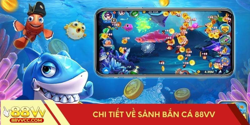 Bắn cá 88VV là gì?