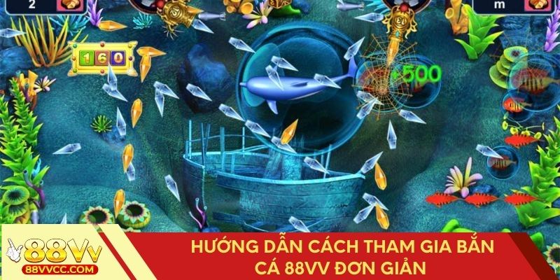Các bước tham gia bắn cá 88VV chi tiết hiệu quả