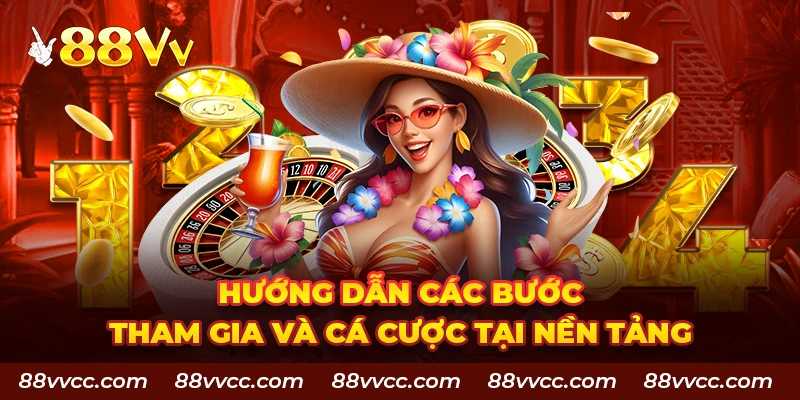 Hướng dẫn các bước tham gia và cá cược tại nền tảng