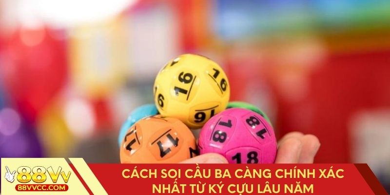 Bí quyết soi cầu ba càng chuẩn xác từ các cao thủ 
