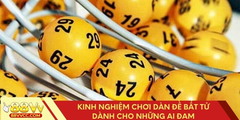 Bí quyết chơi dàn đề bất tử bền vững và thắng lớn 