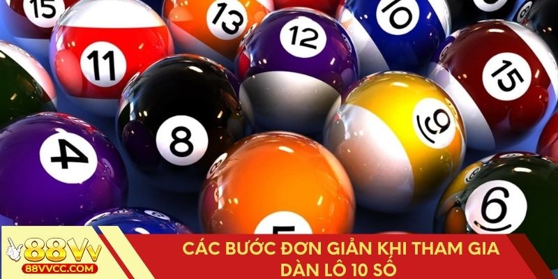 Các hướng dẫn chi tiết tham gia dàn lô 10 số 