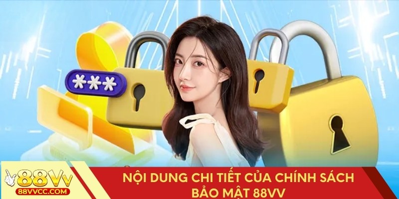 Chi tiết các chính sách bảo mật 88VV