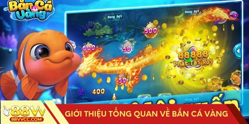 Giới thiệu tổng quan về bắn cá vàng
