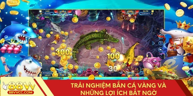 Trải nghiệm bắn cá vàng và những lợi ích bất ngờ