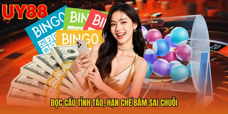 Đọc cầu tỉnh táo, hạn chế bám sai chuỗi